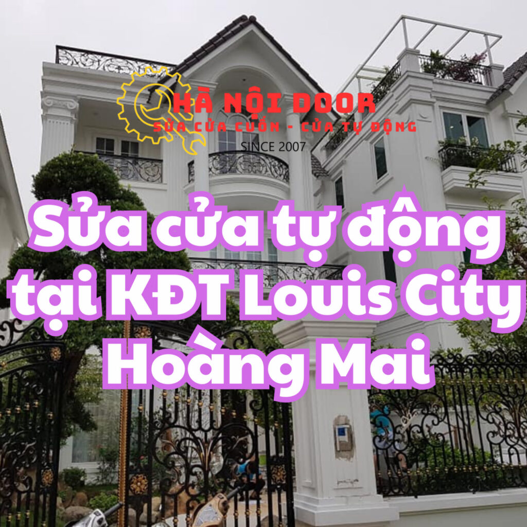 sửa cửa tự động tại kđt louis city hoàng mai