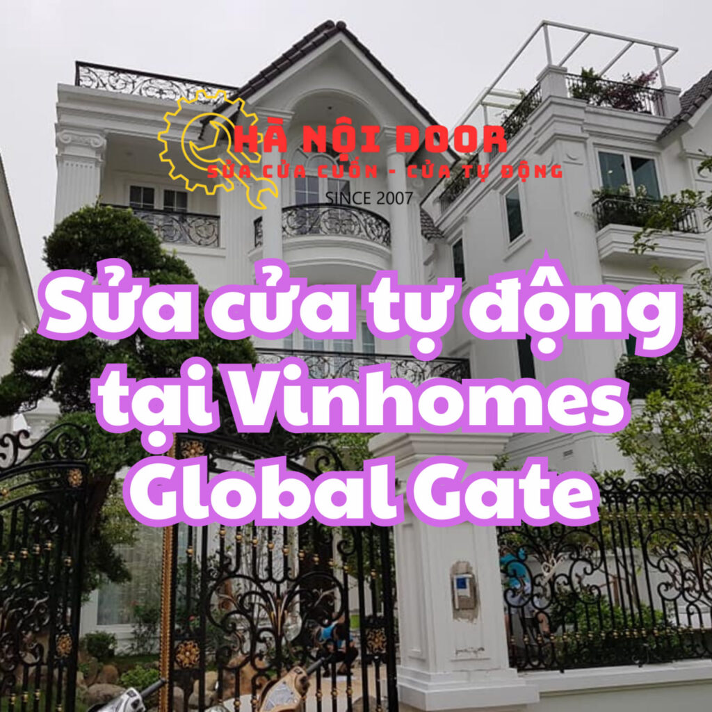 sửa cửa tự động tại kđt vinhomes global gate