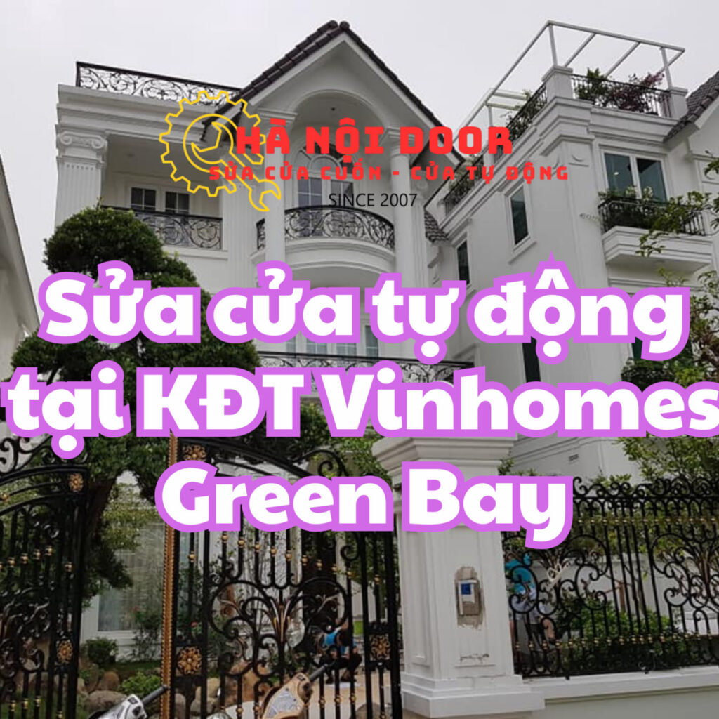 sửa cửa tự động tại kđt vinhomes green bay